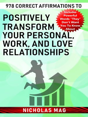 cover image of 978 Correct Affirmations to Positively Transform Your Personal, Work, and Love Relationships